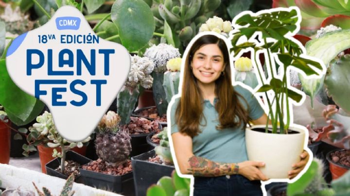 Plant Fest 2025: ¿Cuándo, dónde y en qué horarios será el festival de plantas en la CDMX?