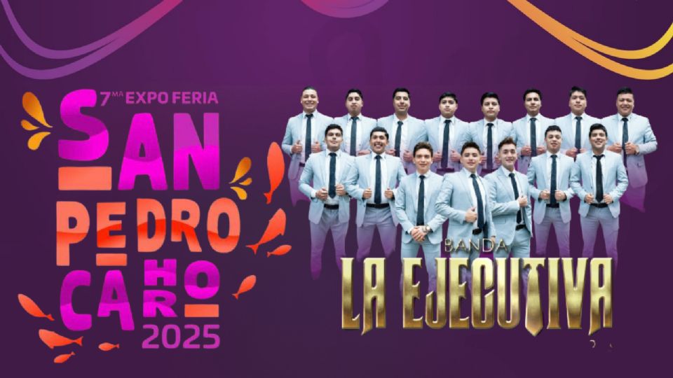 Banda La Ejecutiva se presentará HOY en la Expo Feria San Pedro Cahro 2025