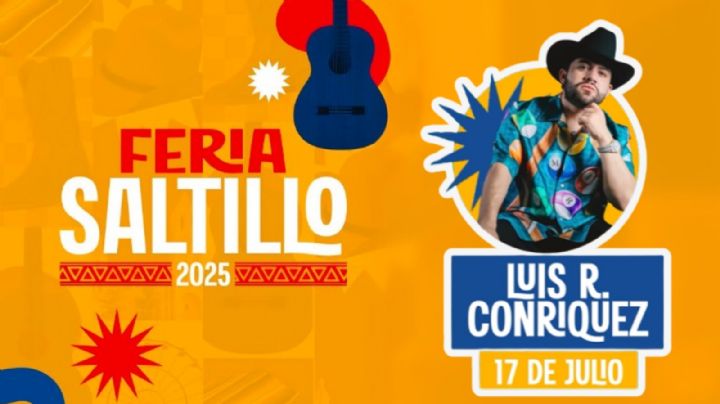 Feria de Saltillo 2025: ¿A qué hora empieza el concierto de Luis R. Conriquez HOY 17 de julio?