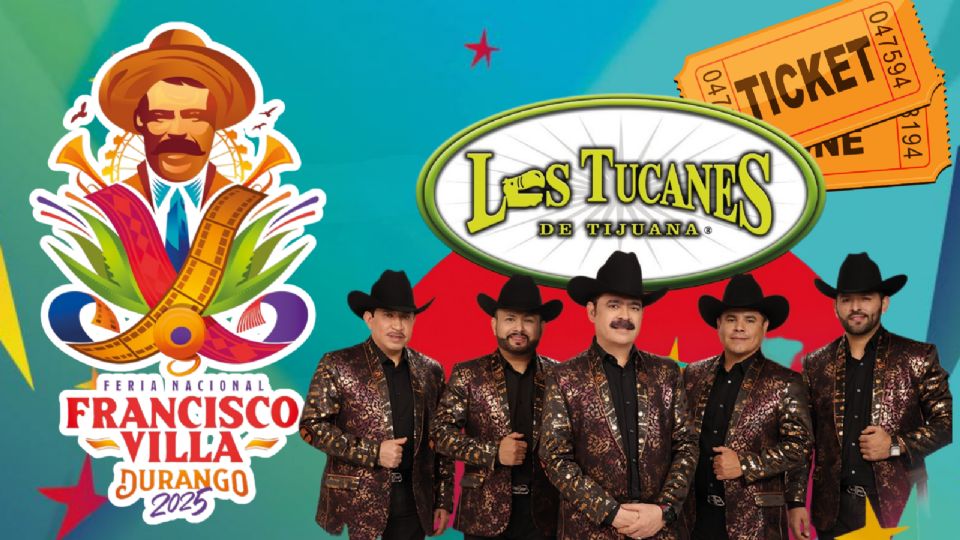 Los Tucanes de Tijuana se presentarán HOY en la Feria Nacional Francisco Villa Durango 2025