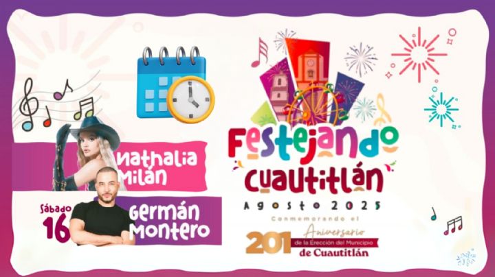 Festival Festejando Cuautitlán 2025: ¿Qué artista dará concierto de INAUGURACIÓN hoy 16 de agosto en el EDOMEX?