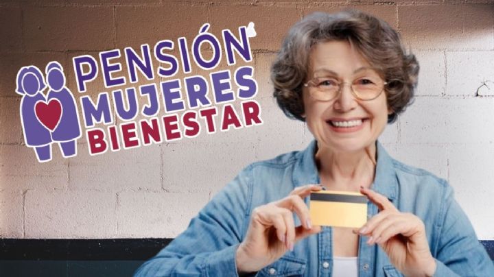 Pensión Mujeres Bienestar 2025: ¿quiénes se registran hoy, lunes 18 de agosto y cuánto cobran?