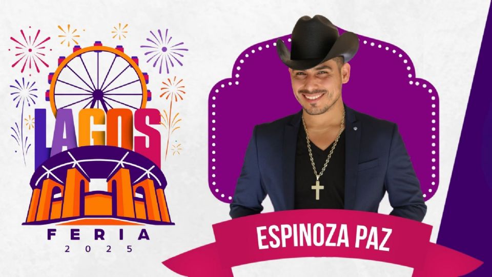 Espinoza Paz se presentará HOY en la Feria Lagos de Moreno 2025