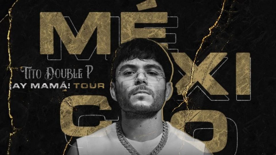 Conoce las sedes y fechas oficiales de la gira de Tito Double P ¡Ay Mamá! Tour 2025.