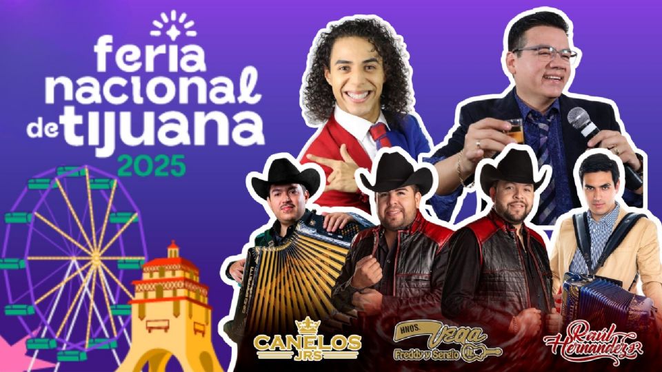 Estos son los artistas que se presentarán HOY en la Feria Nacional de Tijuana 2025