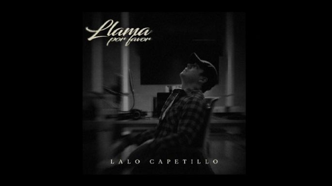 Lalo Capetillo estrena tema para corear a todo pulmón
