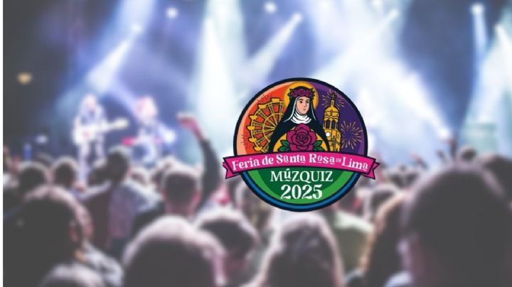 Feria Santa Rosa de Lima 2025: Lista de conciertos, cuándo y dónde es