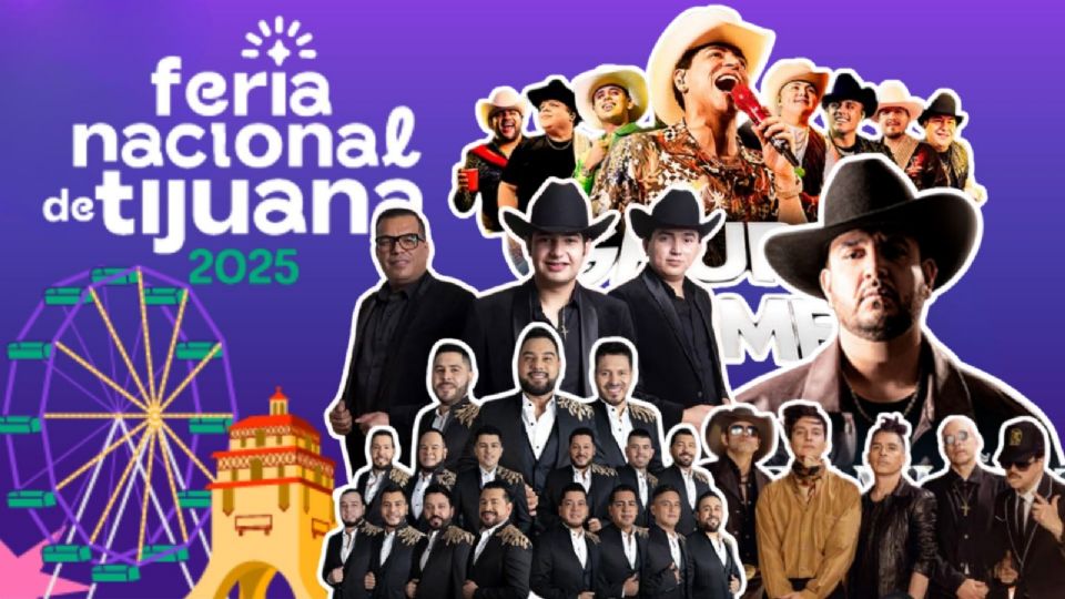 Artistas que se presentarán en la ultima semana de la Feria Nacional de Tijuana 2025