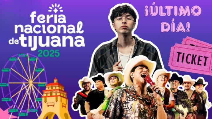 Feria Nacional de Tijuana 2025: Cartelera completa de artistas que darán concierto HOY 28 de septiembre en la CLAUSURA