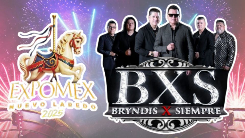 Bryndis X Siempre se presentará en la CLAUSURA de la Expomex Nuevo Laredo 2025