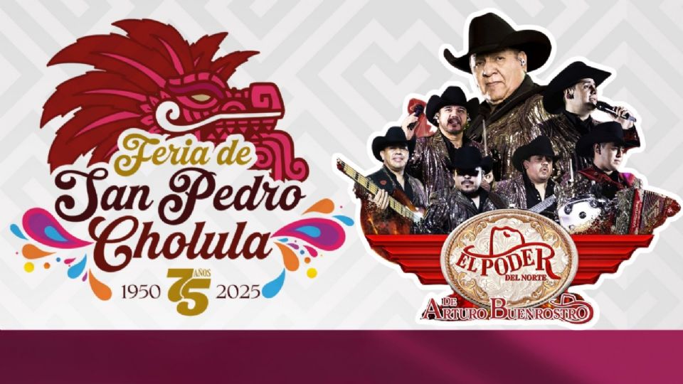 El Poder del Norte se presentará HOY en la Feria San Pedro Cholula 2025