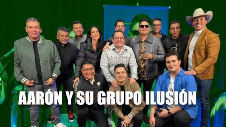 Aarón y su Grupo Ilusión presentan su nuevo sencillo