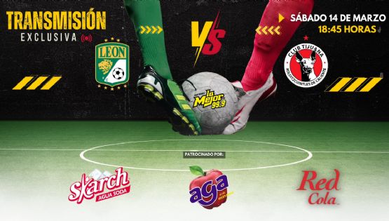 ¡TRANSMISIÓN EXCLUSIVA LEÓN VS TIJUANA!