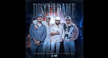 Pancho Barraza y Piso 21 aparecen en una poderosa colaboración