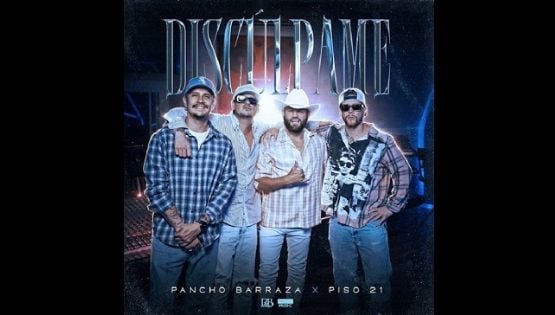 Pancho Barraza y Piso 21 aparecen en una poderosa colaboración