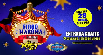 Asiste a Circo, Maroma y Radio