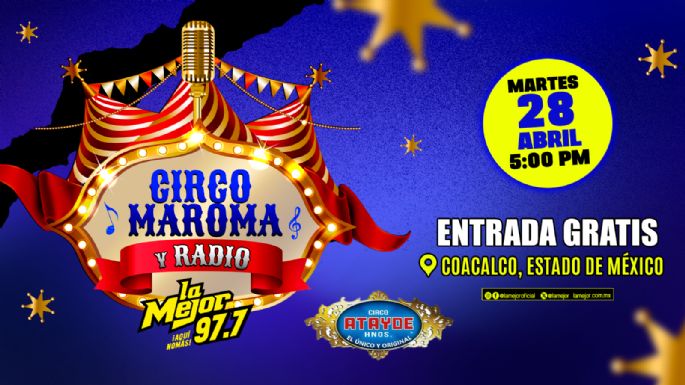 Asiste a Circo, Maroma y Radio