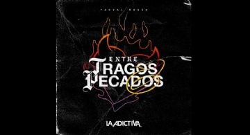 La Adictiva promociona “Entre Tragos y Pecados”