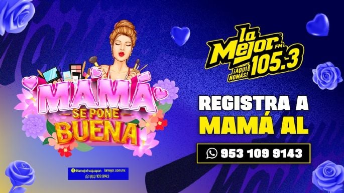 ¡MAMÁ SE PONE BUENA!, CON LA MEJOR