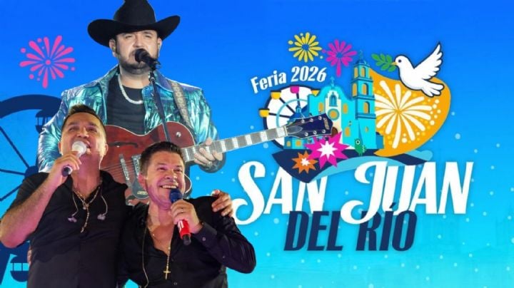 Feria San Juan del Río 2026: Cartel de artistas que darán concierto HOY 19 de junio